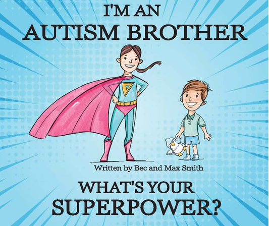I'm An Autism Brother - What's Your Superpower