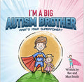 I'm a Big Autism Brother - What's Your Superpower